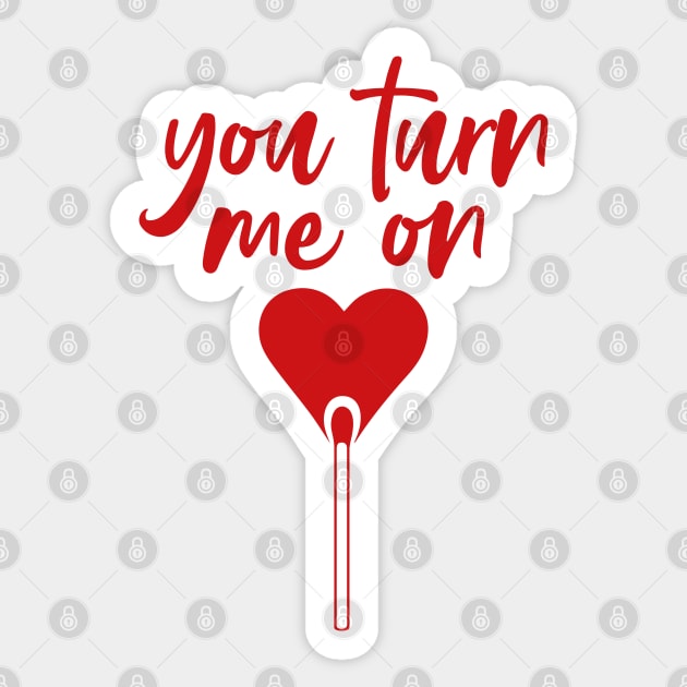 You turn me on - romantic red heart matches for Valentine Sticker by Selma22Designs